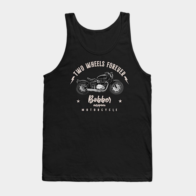 Two Wheels Forever European Bobber Tank Top by Jose Luiz Filho